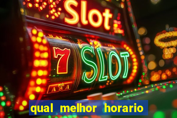 qual melhor horario para jogar fortune dragon